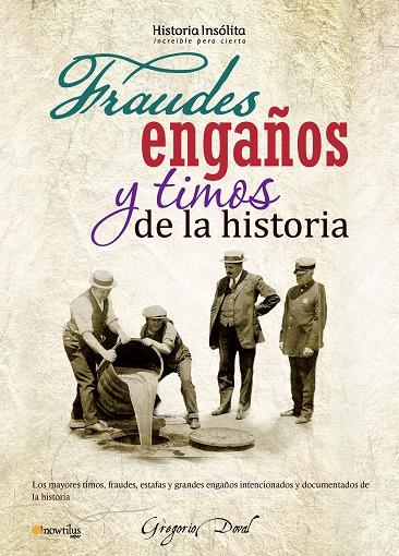 FRAUDES, ENGAÑOS Y TIMOS DE LA HISTORIA | 9788499672014 | DOVAL HUECAS, GREGORIO