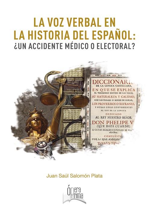 VOZ VERBAL EN LA HISTORIA DEL ESPAÑOL, LA | 9788491272427 | SALOMON PLATA, JUAN SAUL