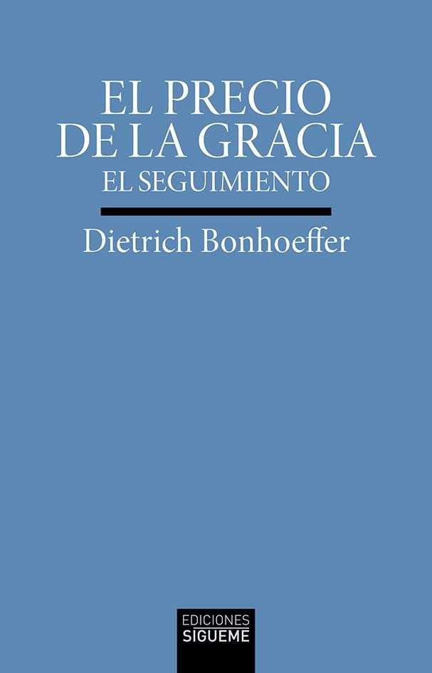 PRECIO DE LA GRACIA, EL | 9788430121298 | BONHOEFFER, DIETRICH