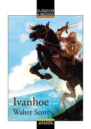 IVANHOE | 9788466777629 | SCOTT, WALTER / RODRÍGUEZ ALLÉN, RAÚL