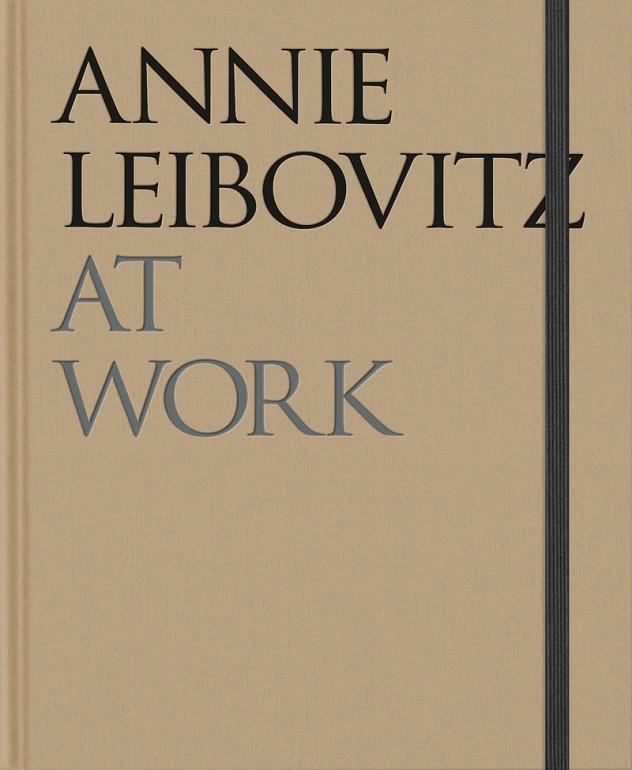 ANNIE LEIBOVITZ AT WORK | 9781838668204 | LEIBOVITZ, ANNIE