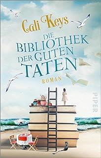 DIE BIBLIOTHEK DER GUTEN TATEN | 9783492320641 | KEYS, CALI