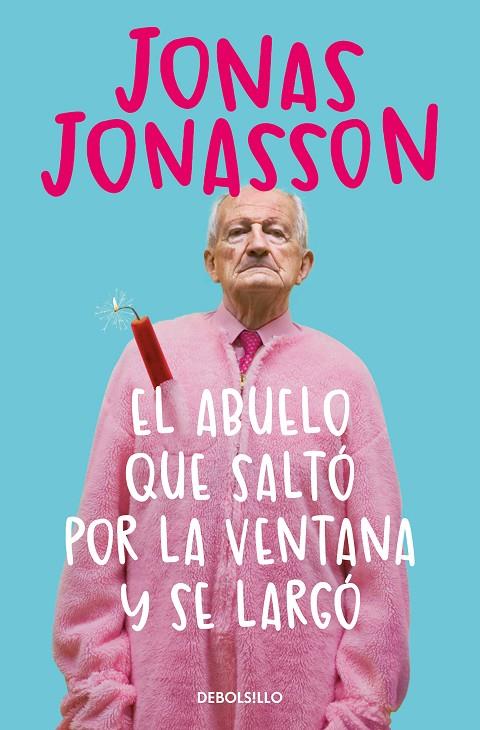 ABUELO QUE SALTÓ POR LA VENTANA Y SE LARGÓ, EL | 9788466377775 | JONASSON, JONAS