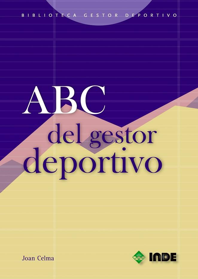 ABC DEL GESTOR DEPORTIVO | 9788497290364 | CELMA, JOAN
