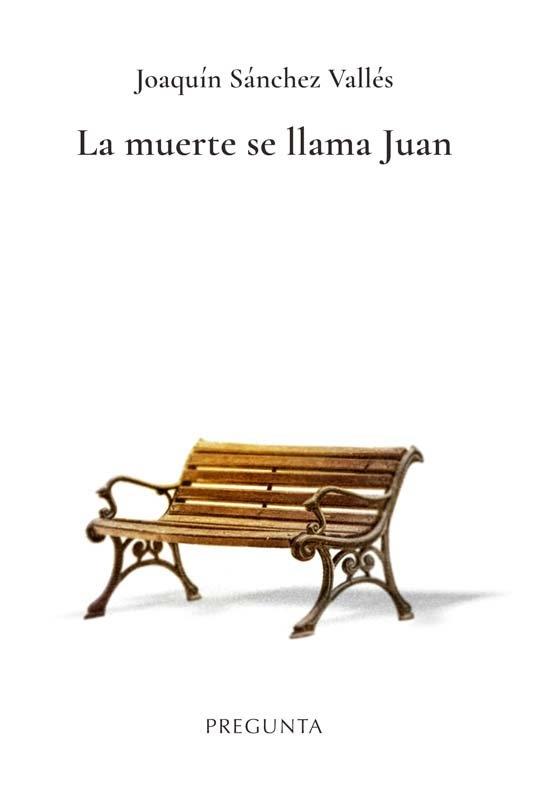 MUERTE SE LLAMA JUAN, LA | 9788419766441 | SANCHEZ VALLES, JOAQUIN