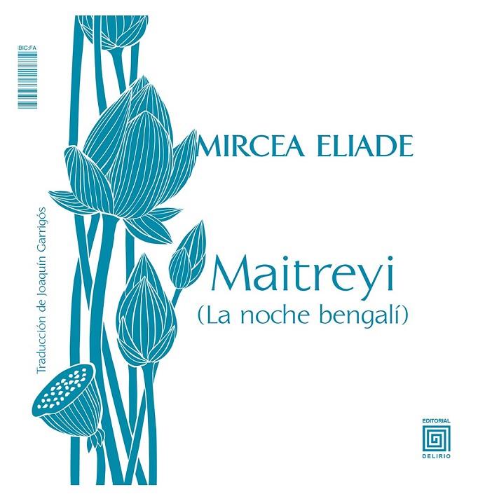 MAITREYI LA NOCHE BENGALI MIRCEA (EL AMOR NO MUERE) | 9788415739432