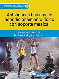 ACTIVIDADES BÁSICAS DE ACONDICIONAMIENTO FÍSICO CON SOPORTE MUSICAL | 9788413573267 | PÉREZ ARRABAL, VANESA / RODRÍGUEZ, GUSTAVO