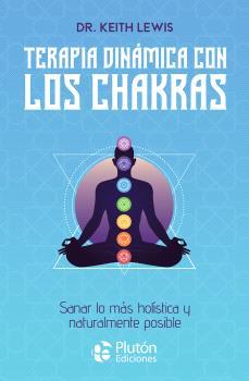 TERAPIA DINÁMICA CON LOS CHAKRAS | 9788410233713 | LEWIS, KEITH