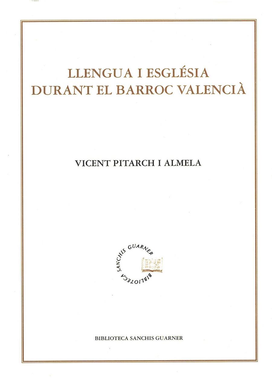 LLENGUA I ESGLÉSIA DURANT EL BARROC VALENCIÀ | 9788484153023 | PITARCH I ALMELA, VICENT