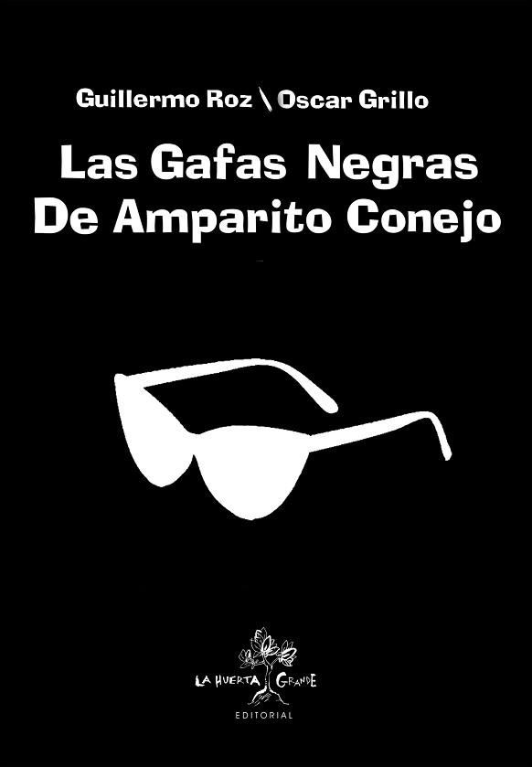 GAFAS NEGRAS DE AMPARITO CONEJO, LAS | 9788417118242 | ROZ, GUILLERMO