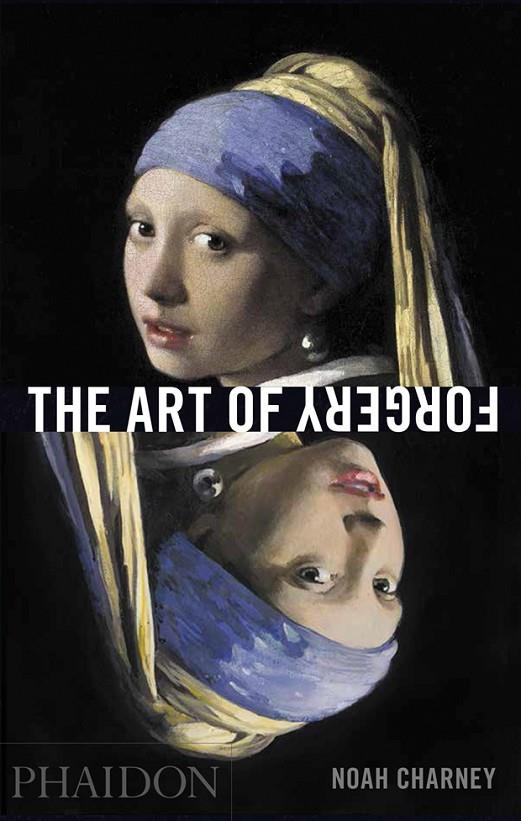 ART OF FORGERY, THE | 9780714867458 | CHARNEY, NOAH