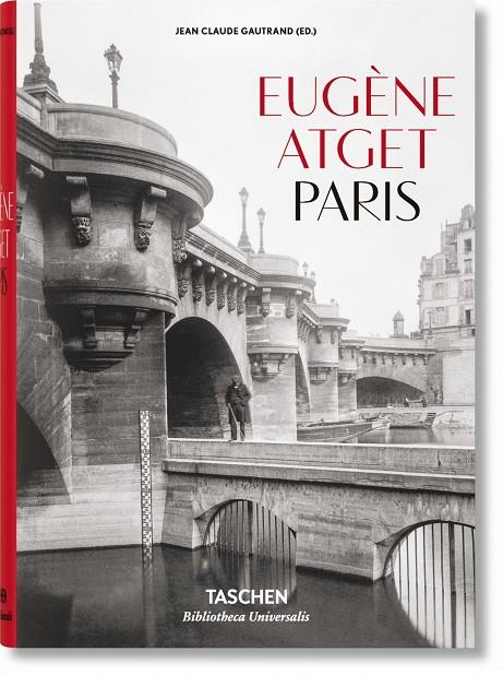 EUGÈNE ATGET. PARIS | 9783836522311 | GAUTRAND, JEAN CLAUDE