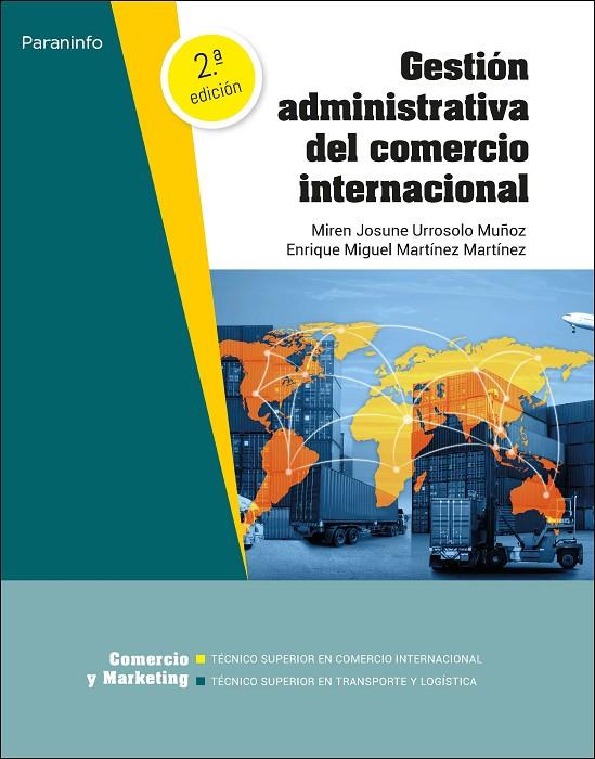 GESTIONA ADMINISTRATIVA DEL COMERCIO INTERNACIONAL 2 EDICION | 9788413679259 | URROSOLO MUÑOZ, MIREN JOSUNE/MARTÍNEZ MARTÍNEZ, ENRIQUE MIGUEL