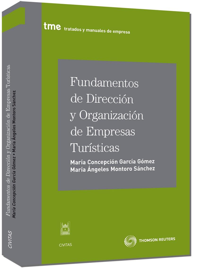 FUNDAMENTOS DE DIRECCIÓN Y ORGANIZACIÓN DE EMPRESAS TURÍSTICAS | 9788447035472 | GARCÍA GOMEZ, Mª CONCEPCIÓN