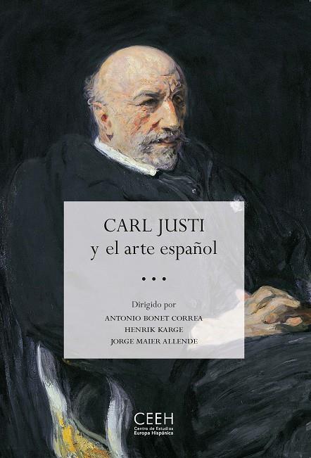CARL JUSTI Y EL ARTE ESPAÑOL | 9788415245483 | BONET CORREA, ANTONIO