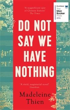 DO NOT SAY WE HAVE NOTHING | 9781783782673 | THIEN, MADELEINE