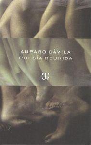 POESÍA REUNIDA (AMPARO DÁVILA) | 9786071606235 | DÁVILA, AMPARO