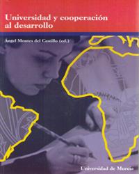 UNIVERSIDAD Y COOPERACION AL DESARROLLO: NUEVAS PERSPECTIVAS PARA LA DOCENCIA, LA INVESTIGACION Y LA INTERVENCION SOCIAL | 9788483711538 | MONTES DEL CASTILLO, ANGEL