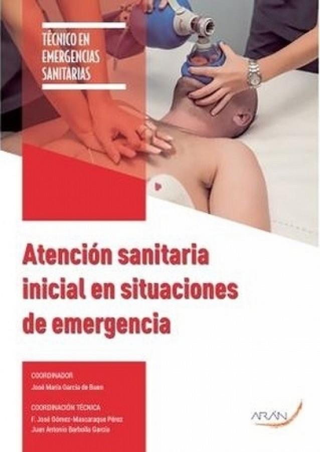 ATENCION SANITARIA INICIAL EN SITUACIONES DE EMERGENCIA | 9788418116018 | AGUILAR FERNÁNDEZ, FERNANDO/DE ELÍAS HERNÁNDEZ, RAMÓN/HERRERO RUIZ, PEDRO PABLO/MARTÍN POVEDA, MIGUE