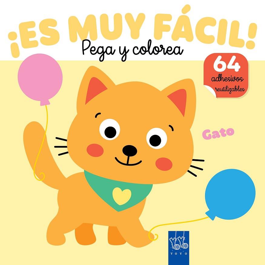 ES MUY FÁCIL! PEGA Y COLOREA. GATO | 9788408295679 | YOYO