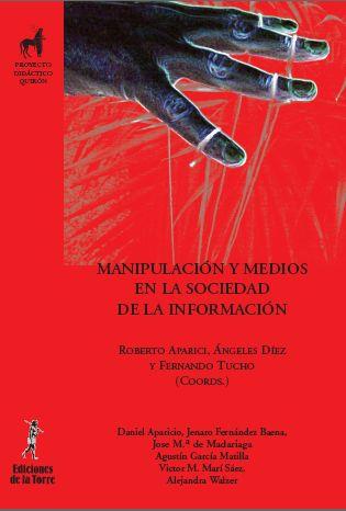 MANIPULACIÓN Y MEDIOS EN LA SOCIEDAD DE LA INFORMACIÓN | 9788479603670 | AUTORES, VARIOS