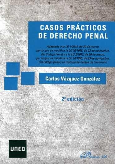 CASOS PRÁCTICOS DE DERECHO PENAL. | 9788490854969 | VÁZQUEZ GONZÁLEZ, CARLOS