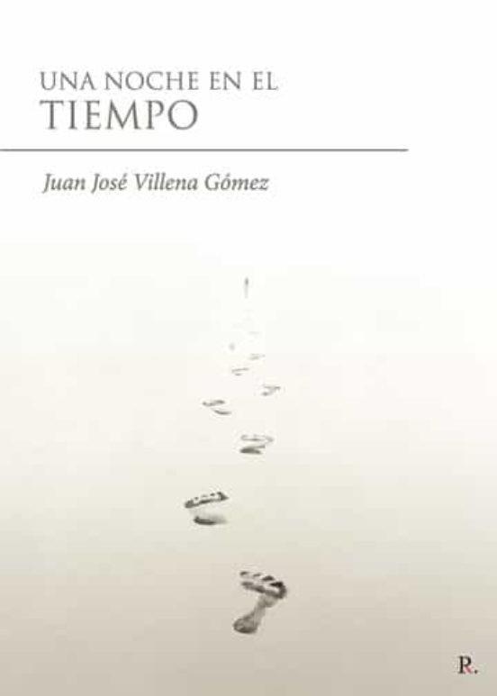 NOCHE EN EL TIEMPO, UNA | 9788419465399 | VILLENA GÓMEZ, JUAN JOSÉ