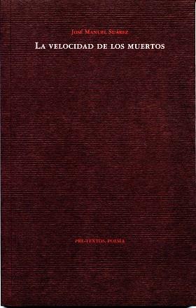 VELOCIDAD DE LOS MUERTOS, LA | 9788492913329 | SUÁREZ, JOSÉ MANUEL