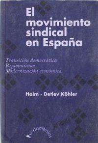 MOVIMIENTO SINDICAL EN ESPAÑA, EL | 9788424506858 | KÖHLER, HOLM D.