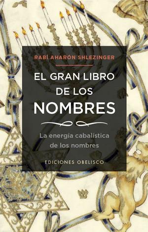 GRAN LIBRO DE LOS NOMBRES, EL | 9788497778183 | SHLEZINGER, AHARÓN