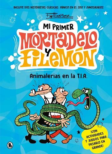 MI PRIMER MORTADELO Y FILEMÓN : ANIMALERÍAS EN LA T.I.A. | 9788402430076 | IBÁÑEZ, FRANCISCO