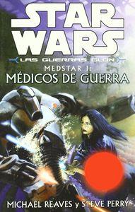 MEDSTAR 01. MEDICOS DE GUERRA. SW LAS GUERRAS CLON | 9788495070432 | REAVES, MICHAEL