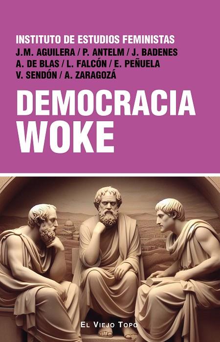 DEMOCRACIA WOKE | 9788410328341 | FALCÓN, LIDIA / ANTELM AMÉRICO, PAULA / AGUILERA TENORIO, JUANA MARÍA / BADENS RODRÍGUEZ, JAUME