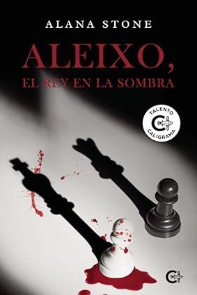 ALEIXO, EL REY EN LA SOMBRA | 9788419808196 | STONE, ALANA