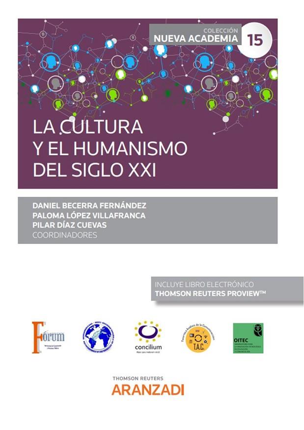 CULTURA Y EL HUMANISMO DEL SIGLO XXI (CONGRESO FORUM NUM 16) | 9788411242974 | BECERRA FERNÁNDEZ, DANIEL/LÓPEZ VILLAFRANCA, PALOMA/DÍAZ CUEVAS, PILAR