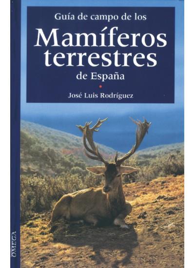 GUIA DE CAMPO DE LOS MAMIFEROS TERRESTRES DE ESPAÑA | 9788428209182 | RODRIGUEZ SANCHEZ, JOSE LUIS