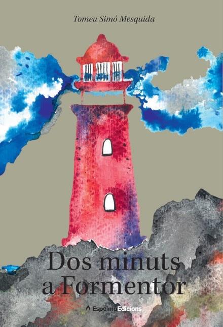 DOS MINUTS A FORMENTOR | 9788412854015 | MESQUIDA, TOMEU SIMÓ