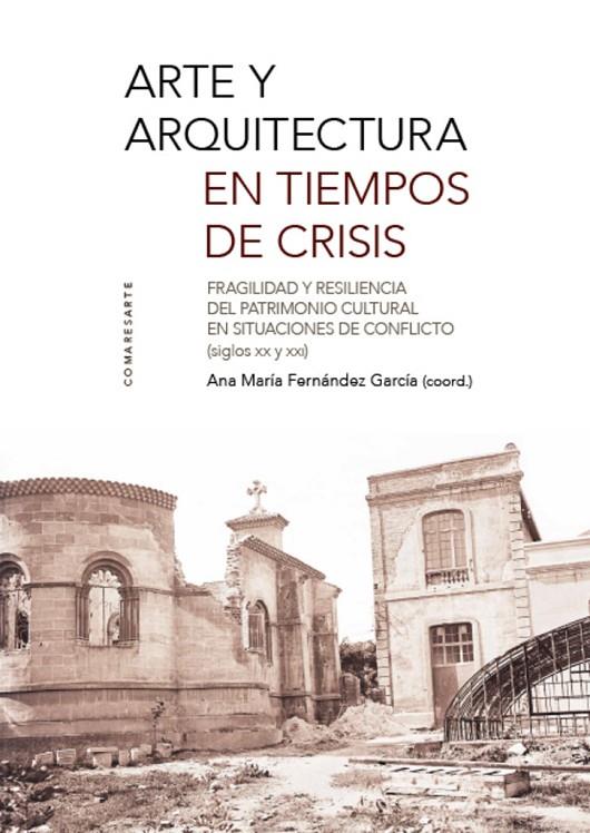 ARTE Y ARQUITECTURA EN TIEMPO DE CRISIS | 9788413697185 | FERNÁNDEZ GARCÍA, ANA MARÍA