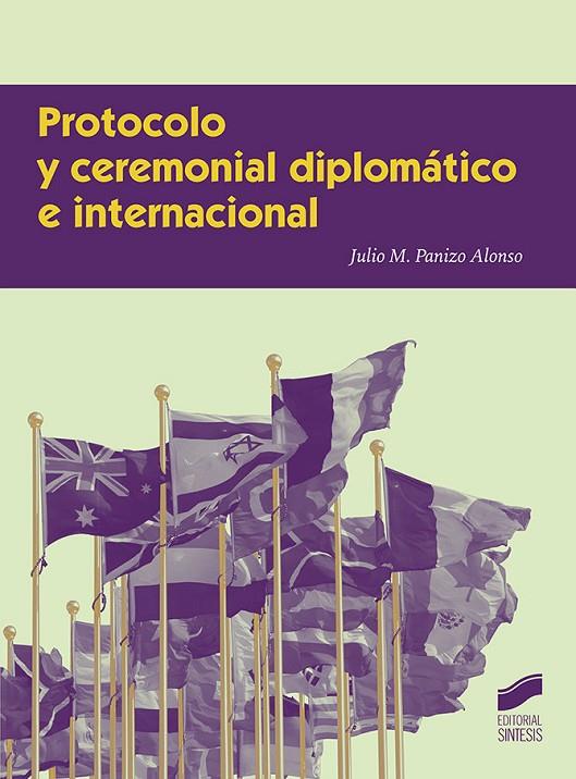 PROTOCOLO Y CEREMONIAL DIPLOMÁTICO E INTERNACIONAL | 9788491711117 | PANIZO ALONSO, JULIO M.