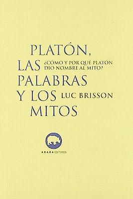 PLATÓN, LAS PALABRAS Y LOS MITOS | 9788496258396 | BRISSON, LUC