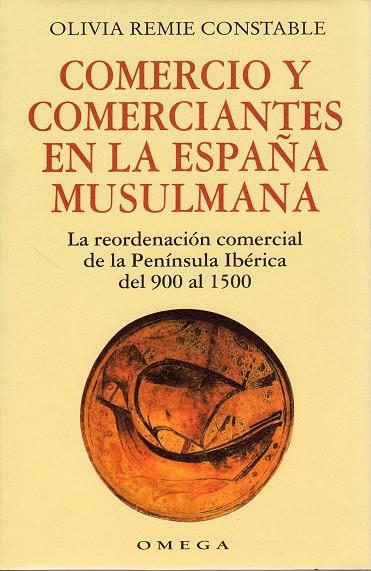 COMERCIO Y COM. EN LA ESPAÑA MUSULMANA | 9788428210843 | CONSTABLE, O. R.