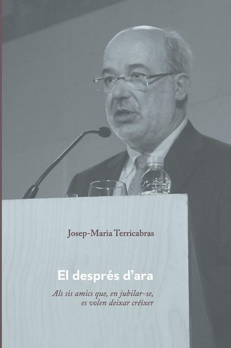 DESPRÉS D'ARA, EL | 9788499844923 | TERRICABRAS NOGUERAS, JOSEP MARIA