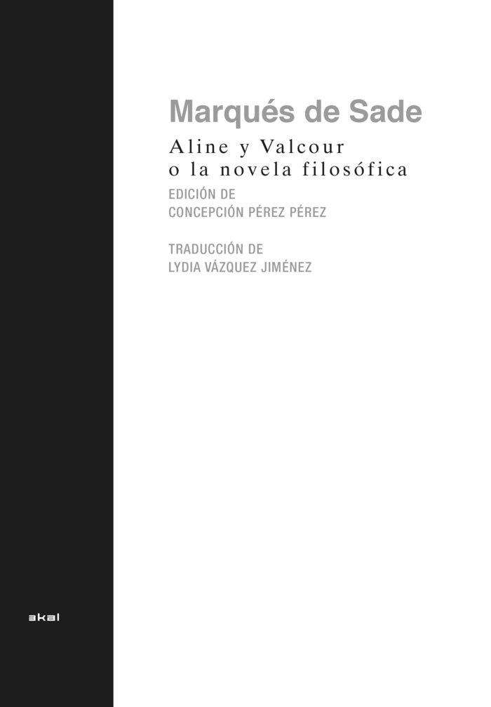 ALINE Y VALCOUR, O LA NOVELA FILOSOFICA | 9788446053033 | SADE, MARQUES DE / PEREZ, CONCEPCIÓN
