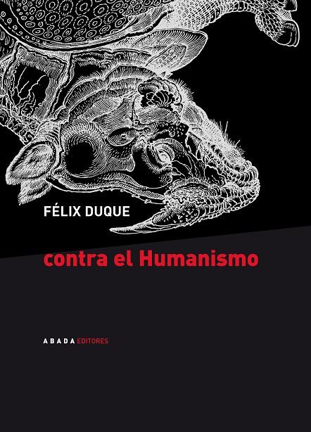 CONTRA EL HUMANISMO | 9788496258099 | DUQUE PAJUELO, FÉLIX