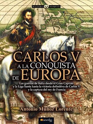 CARLOS V A LA CONQUISTA DE EUROPA | 9788499675886 | MUÑOZ LORENTE, ANTONIO