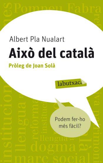 AIXO DEL CATALA | 9788499302676 | PLA, ALBERT