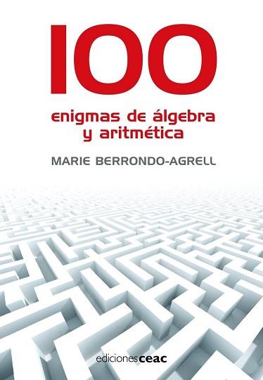 100 ENIGMAS DE ALGEBRA Y ARITMETICA | 9788432920325 | BERRONDO-AGRELL, MARIE