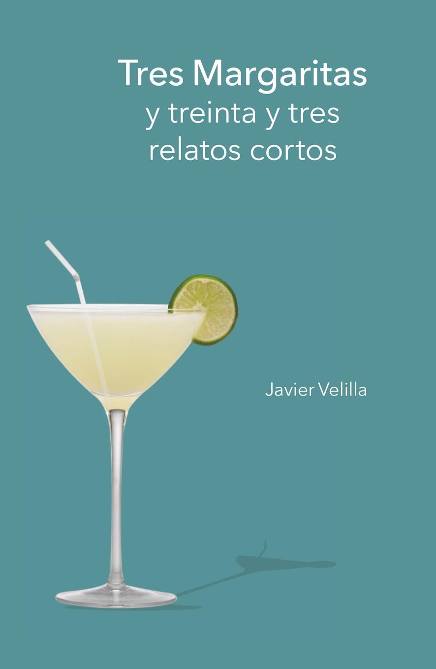 TRES MARGARITAS Y TREINTA Y TRES RELATOS CORTOS | 9788497442480 | VELILLA, JAVIER