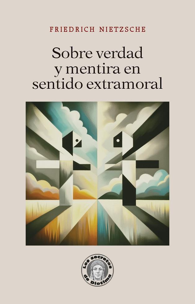 SOBRE VERDAD Y MENTIRA EN SENTIDO EXTRAMORAL | 9788419782465 | NIETZSCHE, FRIEDRICH