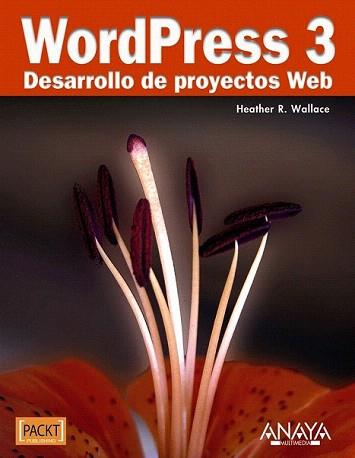WORDPRESS 3. DESARROLLO DE PROYECTOS WEB | 9788441529014 | HEATHER R., WALLACE
